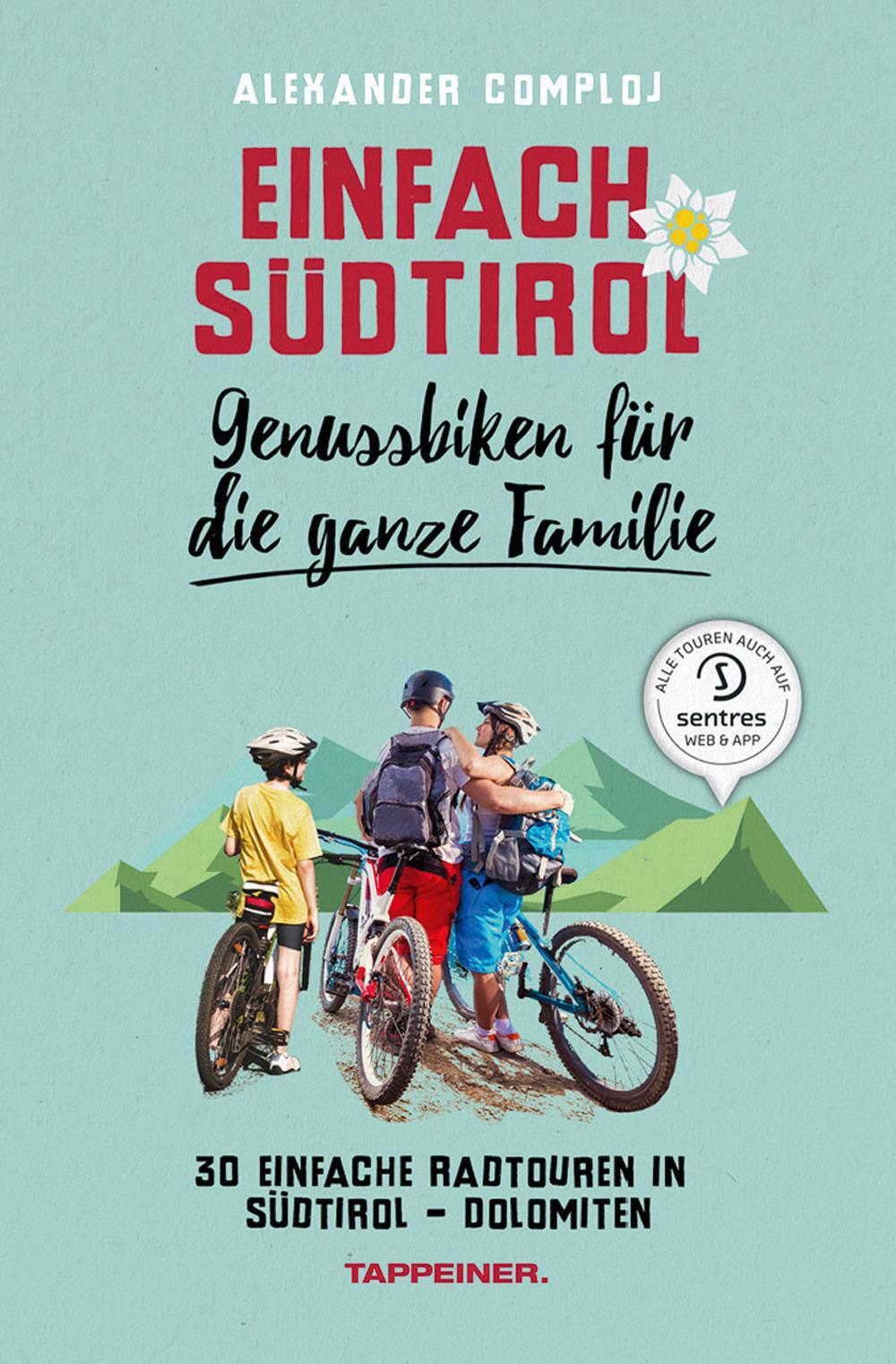 Einfach Südtirol: Genussbiken Für Die Ganze Familie | Alexander