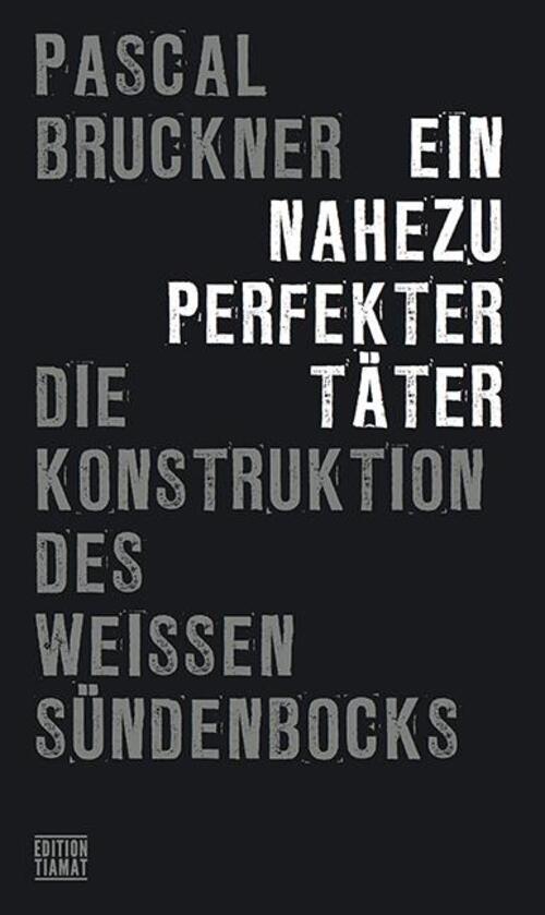 Ein Nahezu Perfekter Täter | Pascal Bruckner | Taschenbuch | Critica