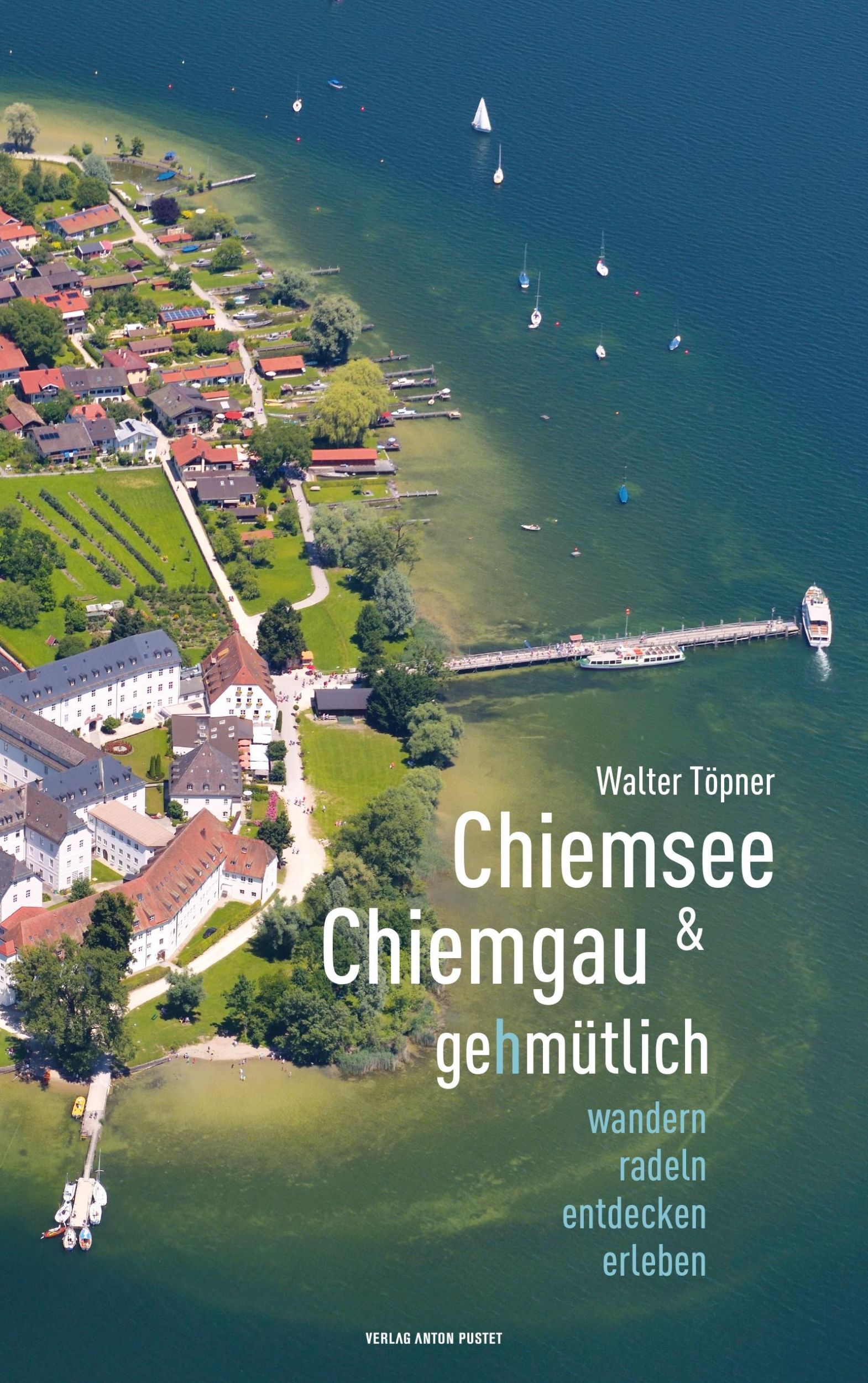 Chiemsee Und Chiemgau Gehmütlich | Walter Töpner | Taschenbuch | 304