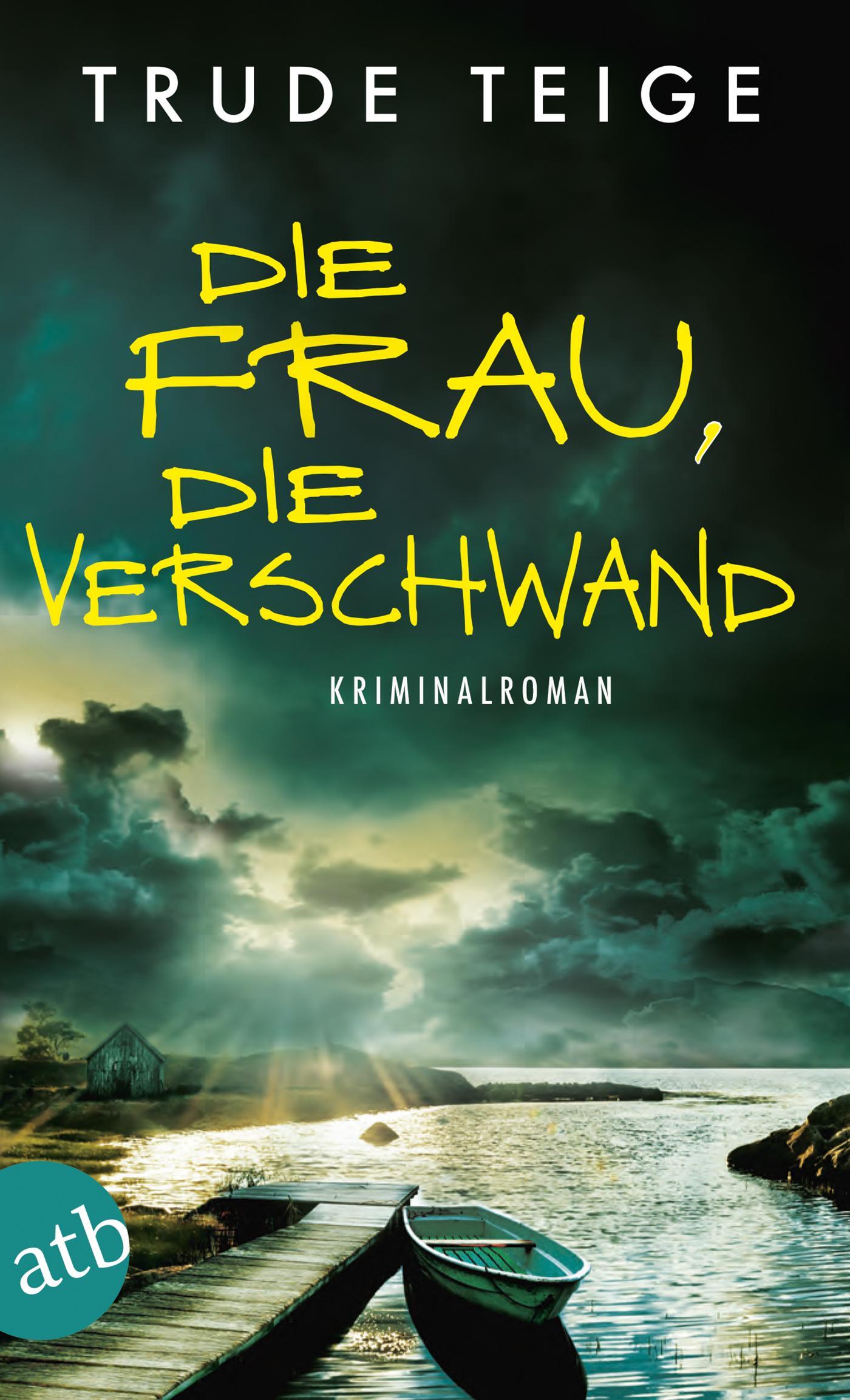 Die Frau, Die Verschwand | Trude Teige | Kriminalroman | Taschenbuch |