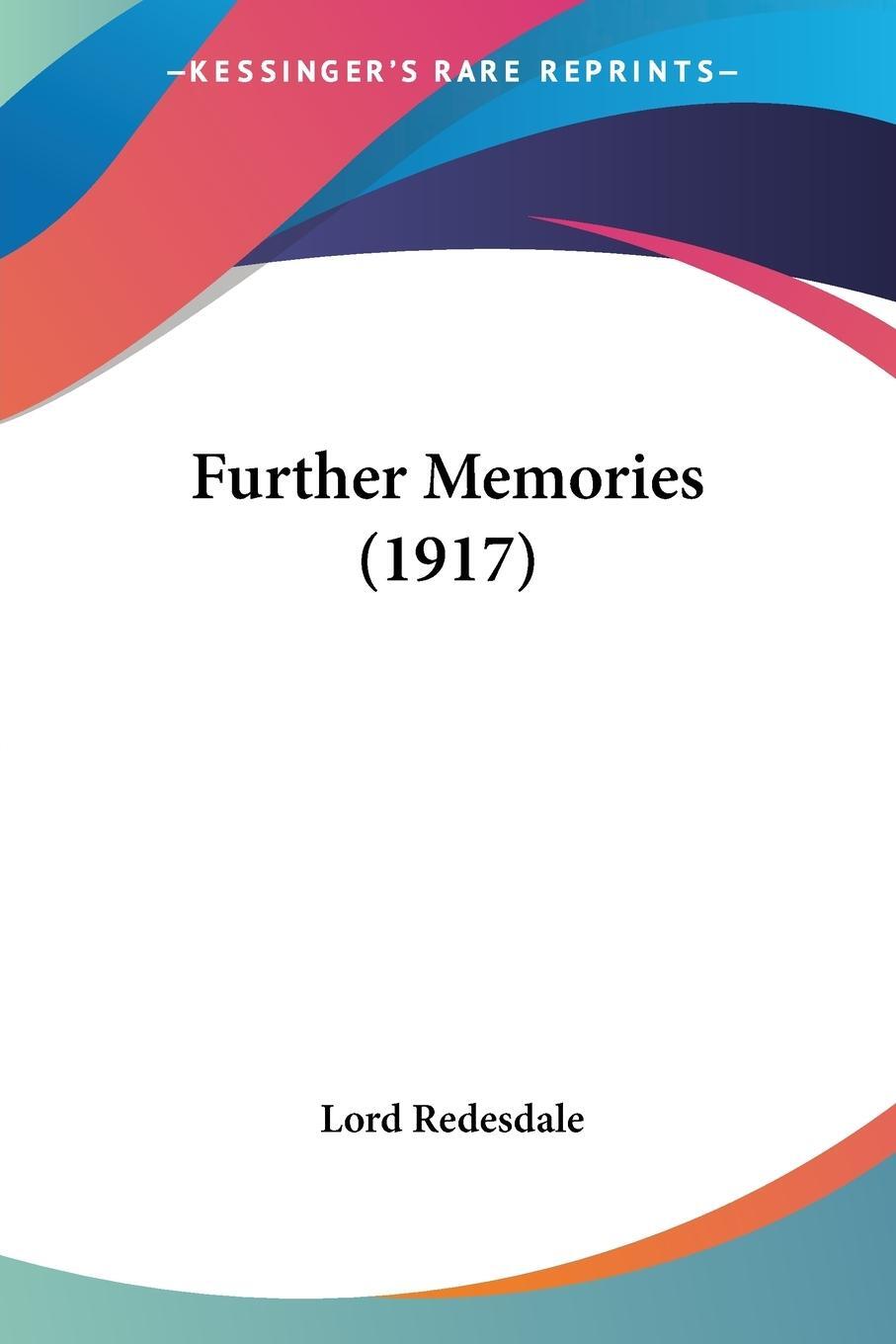 Further Memories (1917) | Lord Redesdale | Taschenbuch | Paperback |