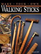 Make Your Own Walking Sticks / How to Craft Canes and Staffs from Rustic to Fancy / Charles Self / Taschenbuch / Kartoniert / Broschiert / Englisch / 2007 / Fox Chapel Publishing / EAN 9781565233201 - Self, Charles