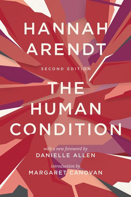 The Human Condition / Hannah Arendt / Taschenbuch / Kartoniert / Broschiert / Englisch / 2018 / University of Chicago Pr. / EAN 9780226586601 - Arendt, Hannah