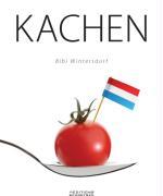 KACHEN / Luxemburgische Spezialitäten - Plats luxembourgeois / Bibi Wintersdorf / Buch / Deutsch / 2009 / Editions Schortgen / EAN 9782879530802 - Wintersdorf, Bibi