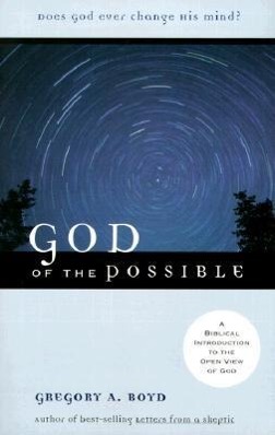 God of the Possible / A Biblical Introduction to the Open View of God / Gregory A Boyd / Stück / Kartoniert / Broschiert / Englisch / 2000 / BAKER PUB GROUP / EAN 9780801062902 - Boyd, Gregory A