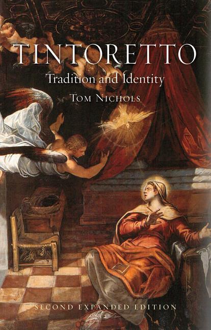 Tintoretto / Tradition and Identity / Tom Nichols / Taschenbuch / Kartoniert / Broschiert / Englisch / 2015 / Reaktion Books / EAN 9781780234502 - Nichols, Tom