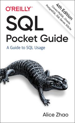 SQL Pocket Guide / A Guide to SQL Usage / Alice Zhao / Taschenbuch / Kartoniert / Broschiert / Englisch / 2021 / O'Reilly Media / EAN 9781492090403 - Zhao, Alice