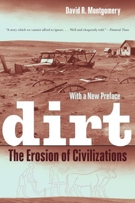 Dirt / The Erosion of Civilizations / David R. Montgomery / Taschenbuch / Kartoniert / Broschiert / Englisch / 2012 / University of California Press / EAN 9780520272903 - Montgomery, David R.