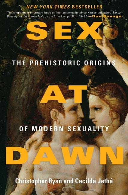 Sex at Dawn / The Prehistoric Origins of Modern Sexuality / Christopher Ryan (u. a.) / Buch / Englisch / 2010 / Harper Collins Publ. USA / EAN 9780061707803 - Ryan, Christopher