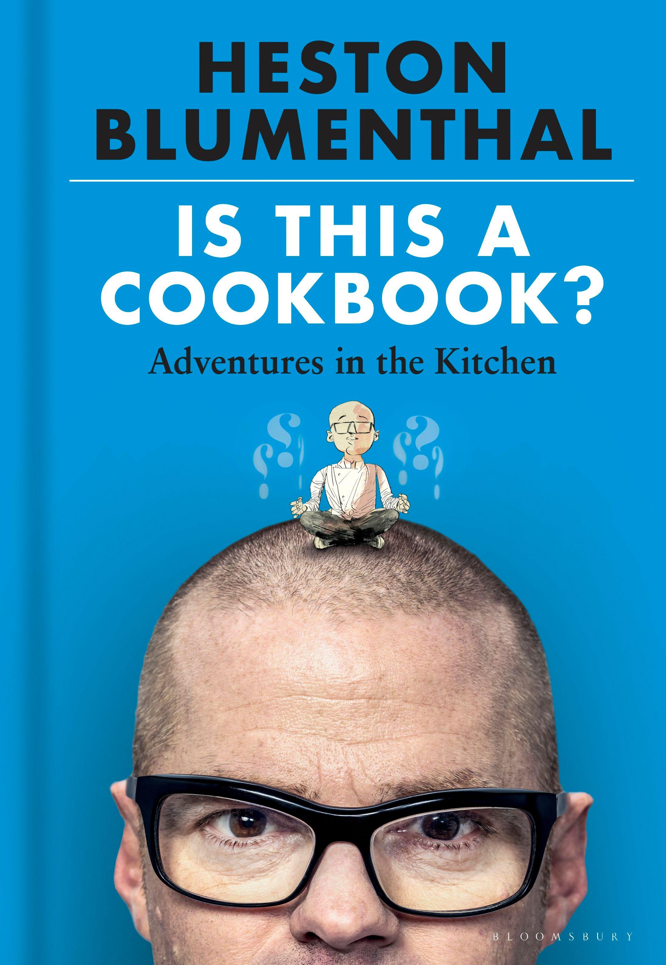 Is This A Cookbook? / Adventures in the Kitchen / Heston Blumenthal / Buch / Gebunden / Englisch / 2022 / Bloomsbury Publishing PLC / EAN 9781526621504 - Blumenthal, Heston