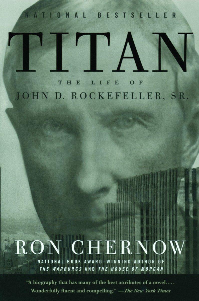 Titan / The Life of John D. Rockefeller, Sr. / Ron Chernow / Taschenbuch / Einband - flex.(Paperback) / Englisch / 2004 / Random House USA Inc / EAN 9781400077304 - Chernow, Ron