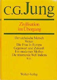Zivilisation im Übergang / Gesammelte Werke 1-20 / Carl G. Jung / Buch / Gebunden / Deutsch / 2001 / Patmos Verlag / EAN 9783530407105 - Jung, Carl G.