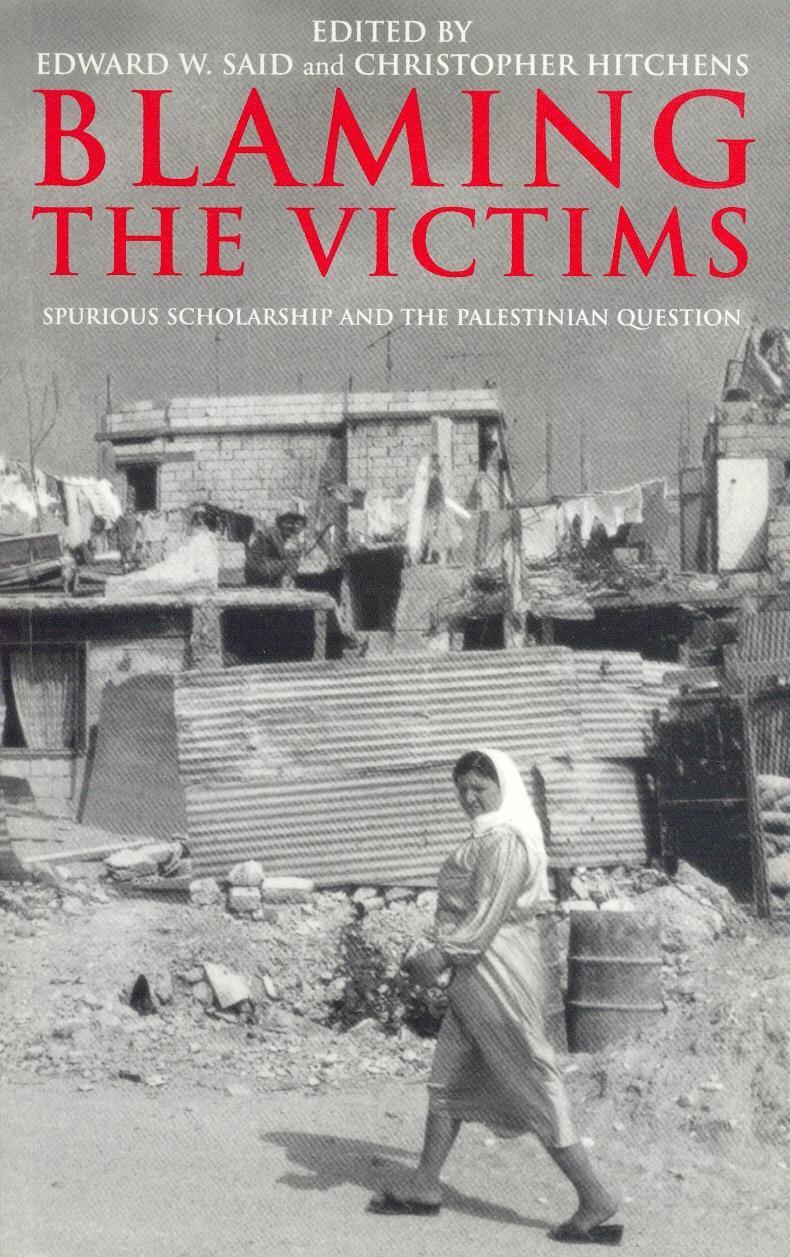 Blaming the Victims: Spurious Scholarship and the Palestinian Question / Christopher Hitchens (u. a.) / Taschenbuch / Englisch / 2001 / Verso / EAN 9781859843406 - Hitchens, Christopher