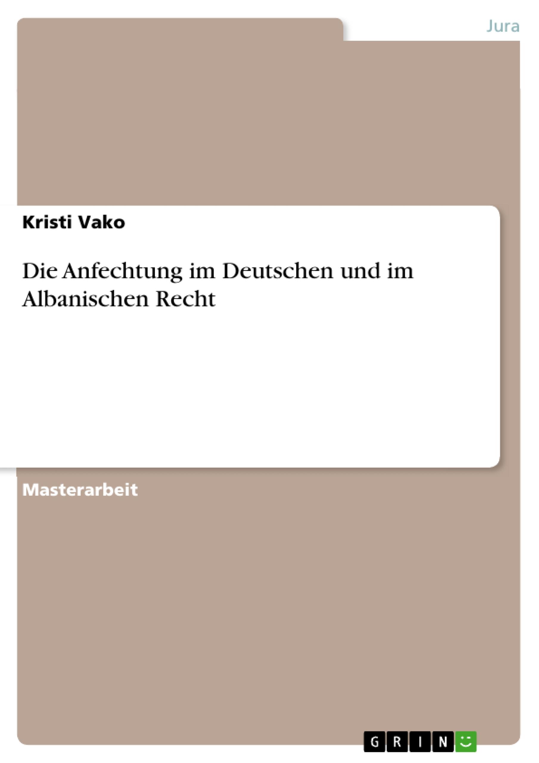 Die Anfechtung im Deutschen und im Albanischen Recht / Kristi Vako / Taschenbuch / Paperback / 80 S. / Deutsch / 2018 / GRIN Verlag / EAN 9783668795006 - Vako, Kristi
