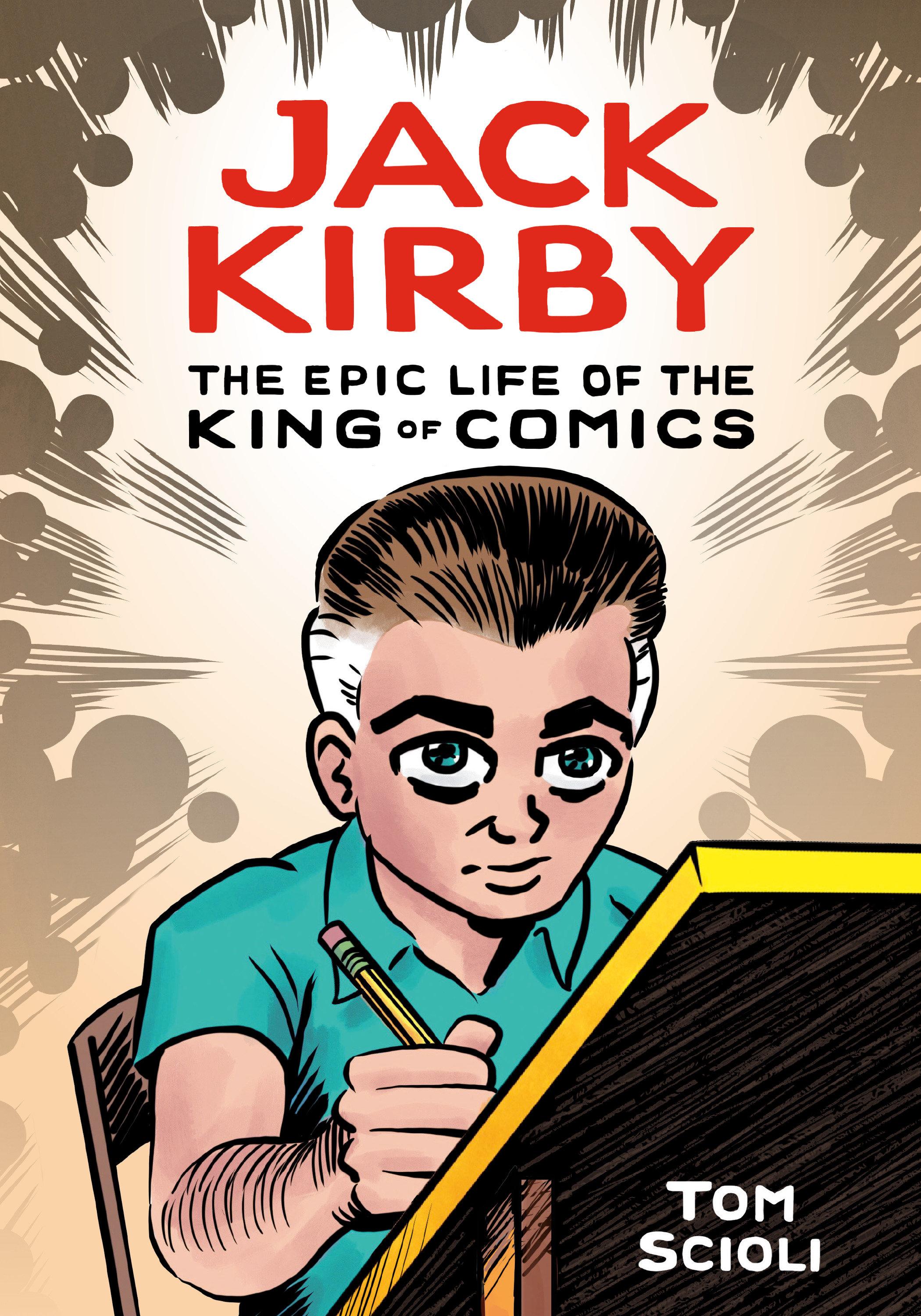 Jack Kirby / The Epic Life of the King of Comics / Tom Scioli / Buch / Einband - fest (Hardcover) / Englisch / 2020 / Random House USA Inc / EAN 9781984856906 - Scioli, Tom