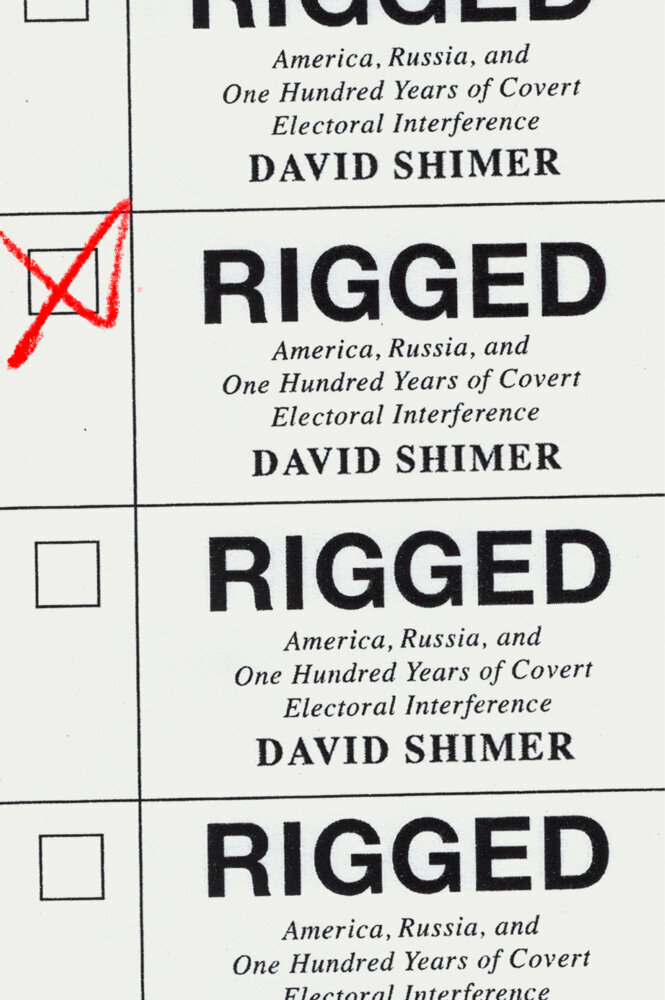 Rigged / America, Russia, and One Hundred Years of Covert Electoral Interference / David Shimer / Buch / Englisch / 2020 / Knopf / EAN 9780525659006 - Shimer, David