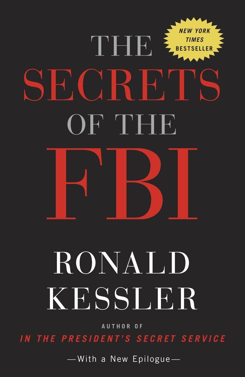 The Secrets of the FBI / Ronald Kessler / Taschenbuch / Einband - flex.(Paperback) / Englisch / 2012 / Broadway Books (A Division of Bantam Doubleday Dell Publishing Group Inc) / EAN 9780307719706 - Kessler, Ronald