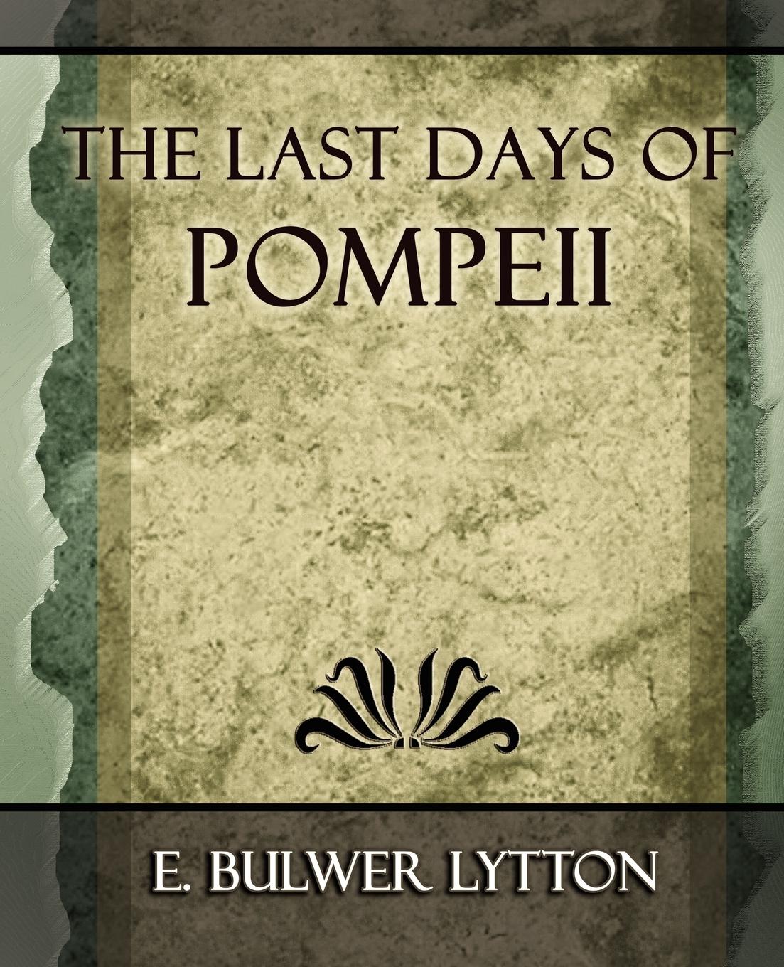 The Last Days of Pompeii - 1887 / Bulwer Lytton E. Bulwer Lytton (u. a.) / Taschenbuch / Paperback / Englisch / 2006 / Book Jungle / EAN 9781594625107 - E. Bulwer Lytton, Bulwer Lytton