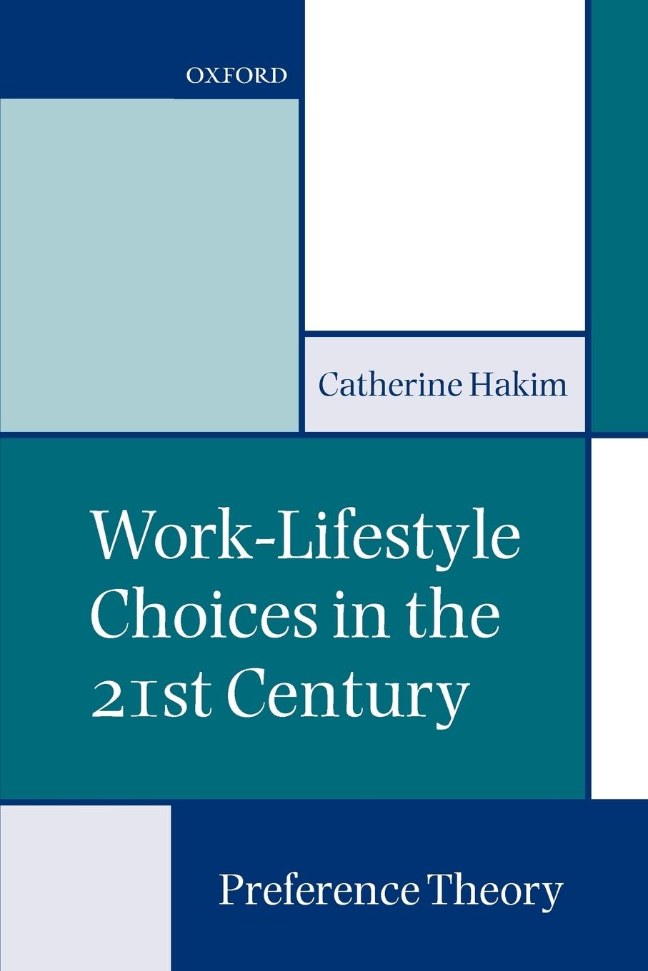 Work-Lifestyle Choices in the 21st Century / Preference Theory / Catherine Hakim / Taschenbuch / Paperback / Englisch / 2000 / OUP Oxford / EAN 9780199242108 - Hakim, Catherine