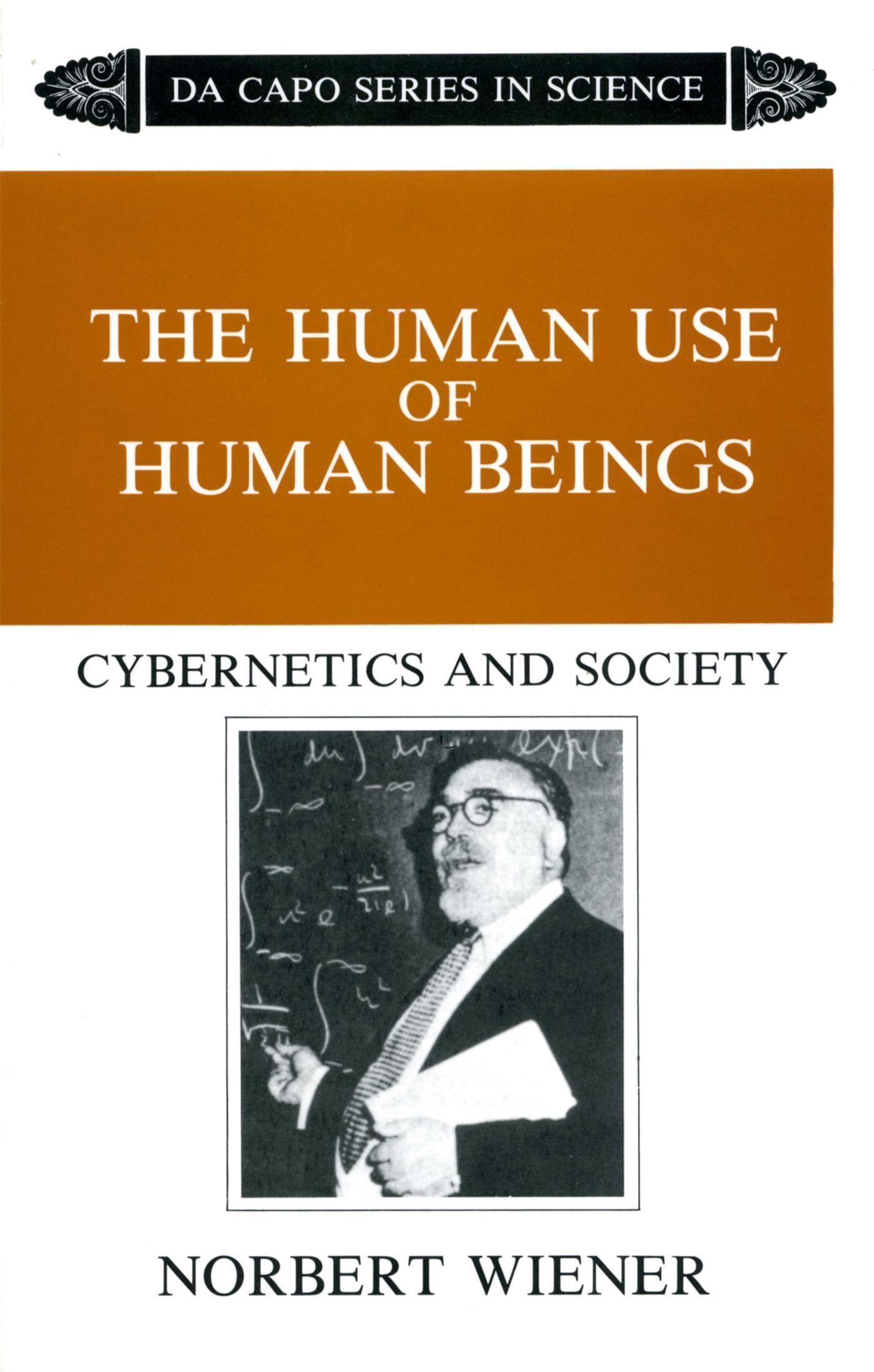 The Human Use Of Human Beings / Cybernetics And Society / Norbert Wiener / Taschenbuch / Kartoniert / Broschiert / Englisch / 1988 / Hachette Books / EAN 9780306803208 - Wiener, Norbert
