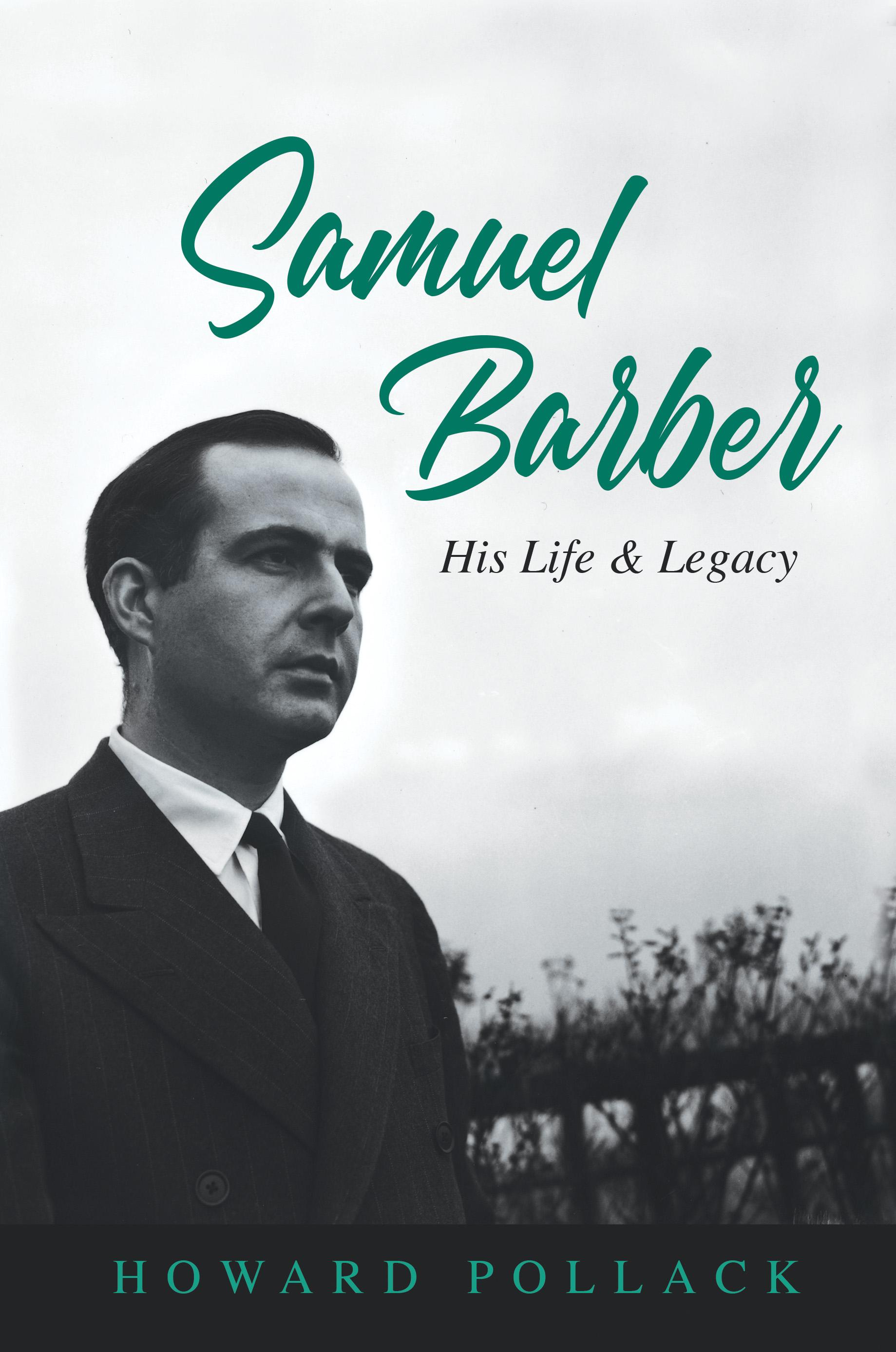 Samuel Barber: His Life and Legacy / Howard Pollack / Buch / Music in American Life / Gebunden / Englisch / 2023 / University of Illinois Press / EAN 9780252044908 - Pollack, Howard