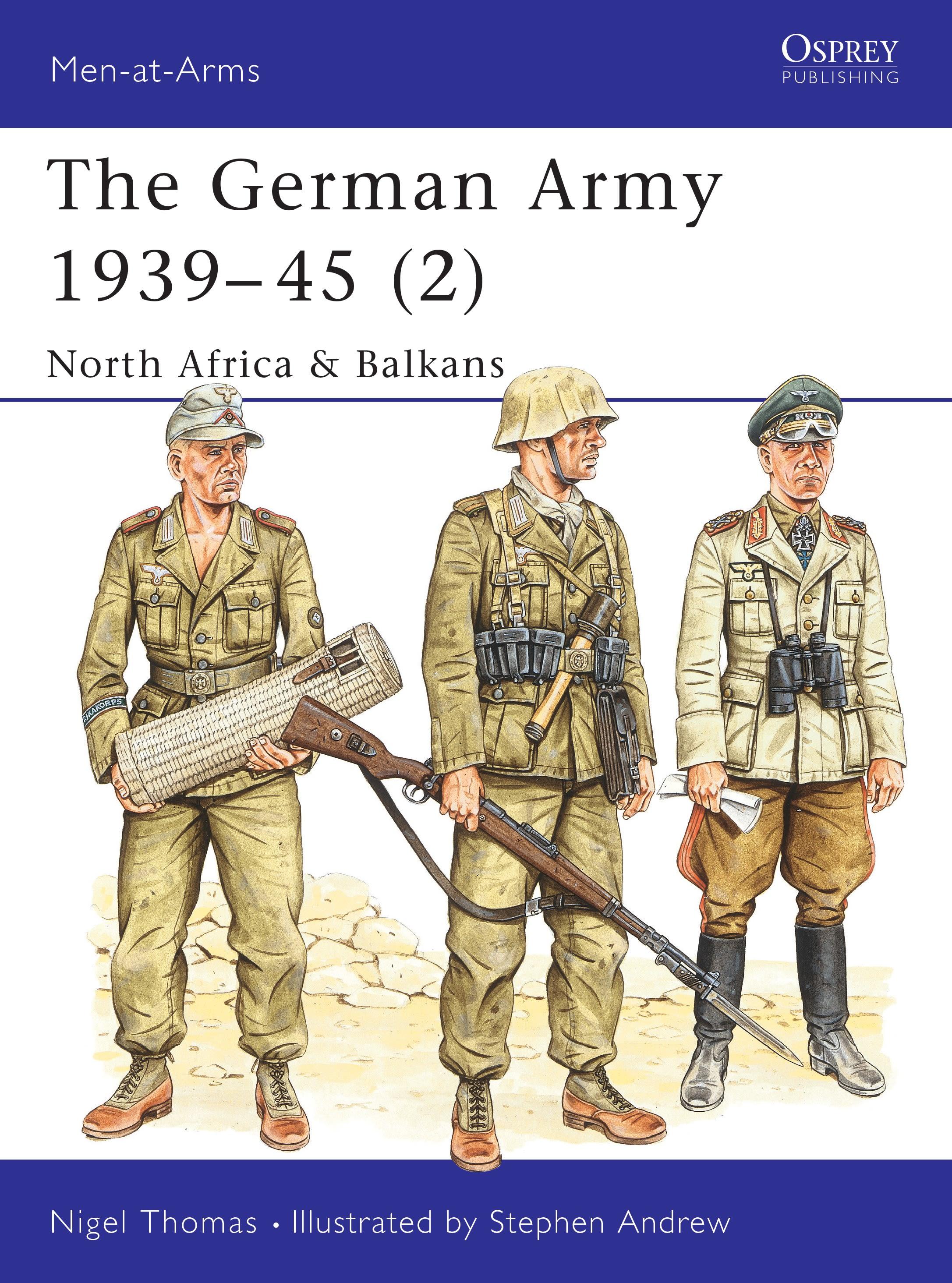 The German Army 1939-45 (2) / North Africa & Balkans / Nigel Thomas / Taschenbuch / Kartoniert / Broschiert / Englisch / 1998 / Bloomsbury USA / EAN 9781855326408 - Thomas, Nigel