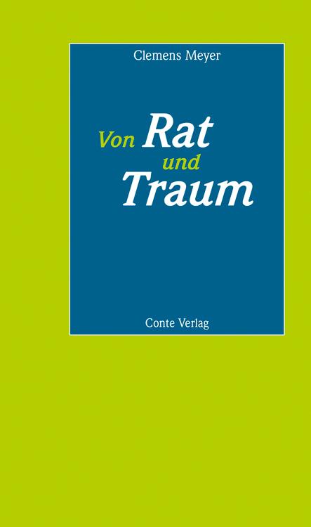 Von Rat und Traum / Clemens Meyer / Taschenbuch / 56 S. / Deutsch / 2019 / Conte-Verlag / EAN 9783956021909 - Meyer, Clemens