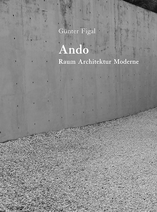 Ando / Raum, Architektur, Moderne / Günter Figal / Taschenbuch / 172 S. / Deutsch / 2017 / modo verlag / EAN 9783868332209 - Figal, Günter
