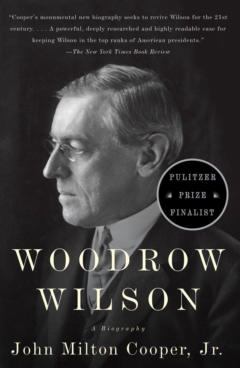 Woodrow Wilson / A Biography / John Milton Cooper / Taschenbuch / Einband - flex.(Paperback) / Englisch / 2011 / Random House USA Inc / EAN 9780307277909 - Cooper, John Milton