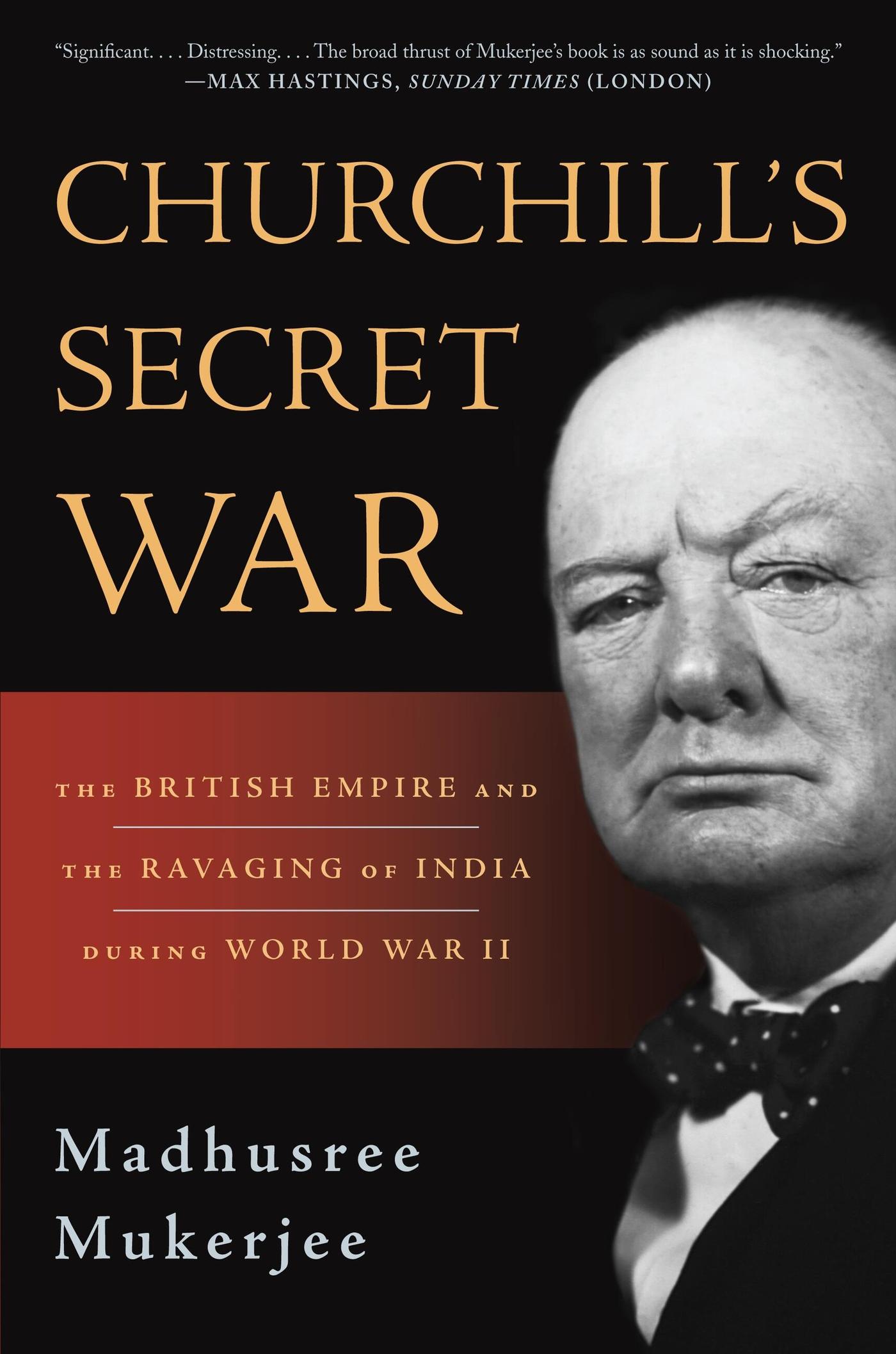 Churchill's Secret War / The British Empire and the Ravaging of India During World War II / Madhusree Mukerjee / Taschenbuch / Kartoniert / Broschiert / Englisch / 2011 / BASIC BOOKS - Mukerjee, Madhusree