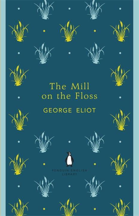 The Mill on the Floss / George Eliot / Taschenbuch / The Penguin English Library / 600 S. / Englisch / 2012 / Penguin Books Ltd / EAN 9780141198910 - Eliot, George