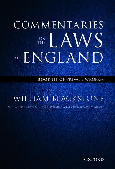 The Oxford Edition of Blackstone's: Commentaries on the Laws of England / Book III: Of Private Wrongs / William Blackstone / Taschenbuch / Kartoniert / Broschiert / Englisch / 2016 / EAN 9780199601011 - Blackstone, William
