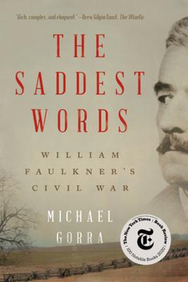 The Saddest Words / William Faulkner's Civil War / Michael Gorra / Taschenbuch / Kartoniert / Broschiert / Englisch / 2021 / WW Norton & Co / EAN 9781324091011 - Gorra, Michael