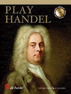 Play Handel / Georg Friedrich Händel / Buch + CD / 2004 / De Haske Publications / EAN 9789043122511 - Händel, Georg Friedrich
