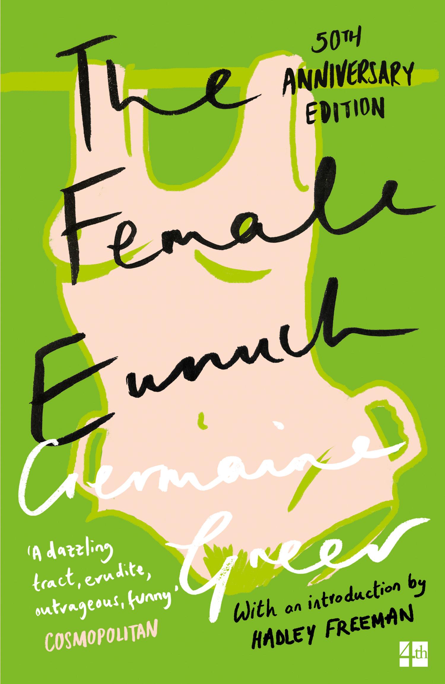 The Female Eunuch / Germaine Greer / Taschenbuch / Kartoniert / Broschiert / Englisch / 2006 / HarperCollins Publishers / EAN 9780007205011 - Greer, Germaine
