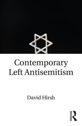 Contemporary Left Antisemitism / David Hirsh / Taschenbuch / Einband - flex.(Paperback) / Englisch / 2017 / Taylor & Francis Ltd / EAN 9781138235311 - Hirsh, David