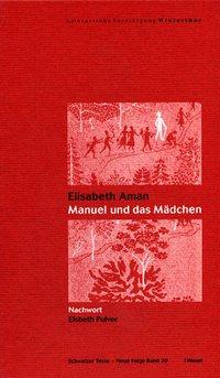 Aman, E: Manuel und das Mädchen / Elisabeth Aman / Buch / Schweizer Texte, Neue Folge / Gebunden / Deutsch / 2003 / Chronos Verlag / EAN 9783034006811 - Aman, Elisabeth