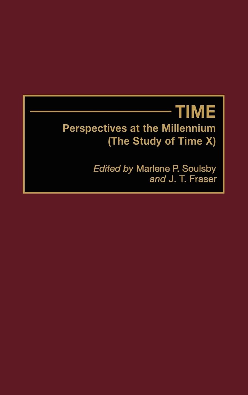 Time / Perspectives at the Millennium (the Study of Time X) / Marlene P. Soulsby / Buch / HC gerader Rücken kaschiert / Englisch / 2000 / Bloomsbury 3PL / EAN 9780897896412 - Soulsby, Marlene P.