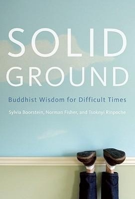 Solid Ground: Buddhist Wisdom for Difficult Times / Sylvia Boorstein (u. a.) / Taschenbuch / Einband - flex.(Paperback) / Englisch / 2007 / Parallax Press / EAN 9781935209812 - Boorstein, Sylvia