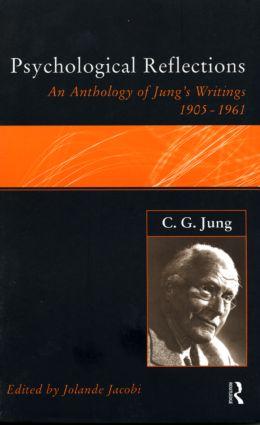 C.G.Jung: Psychological Reflections / A New Anthology of His Writings 1905-1961 / Jolande Jacobi / Taschenbuch / Einband - flex.(Paperback) / Englisch / 1986 / Taylor & Francis Ltd / EAN 9780415151313 - Jacobi, Jolande