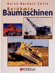 Berühmte Baumaschinen / Heinz-Herbert Cohrs / Buch / Deutsch / 1999 / Podszun / EAN 9783861332213 - Cohrs, Heinz-Herbert