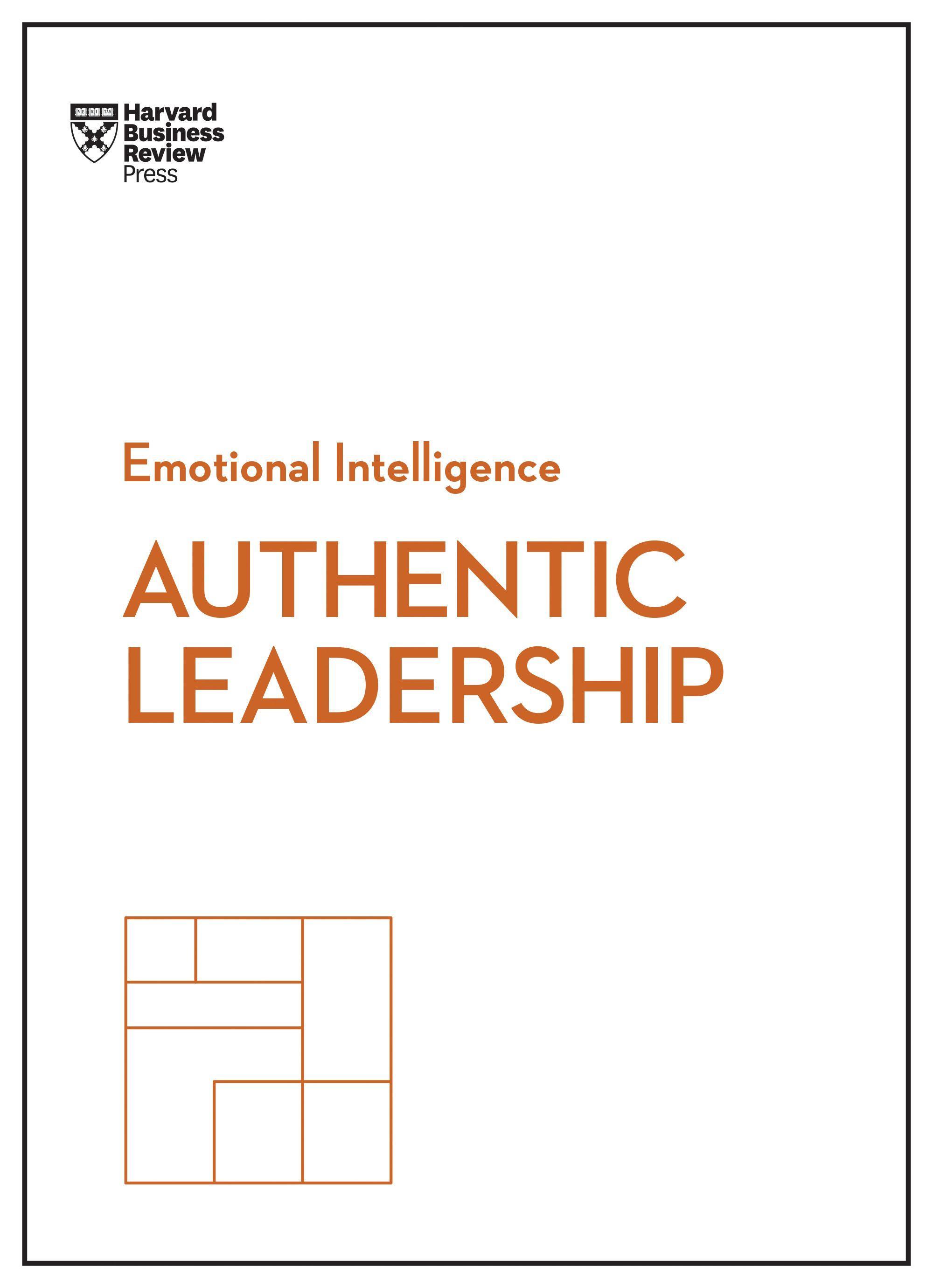 Authentic Leadership (HBR Emotional Intelligence Series) / Bill George (u. a.) / Taschenbuch / X / Englisch / 2017 / Harvard Business Review Press / EAN 9781633693913 - George, Bill