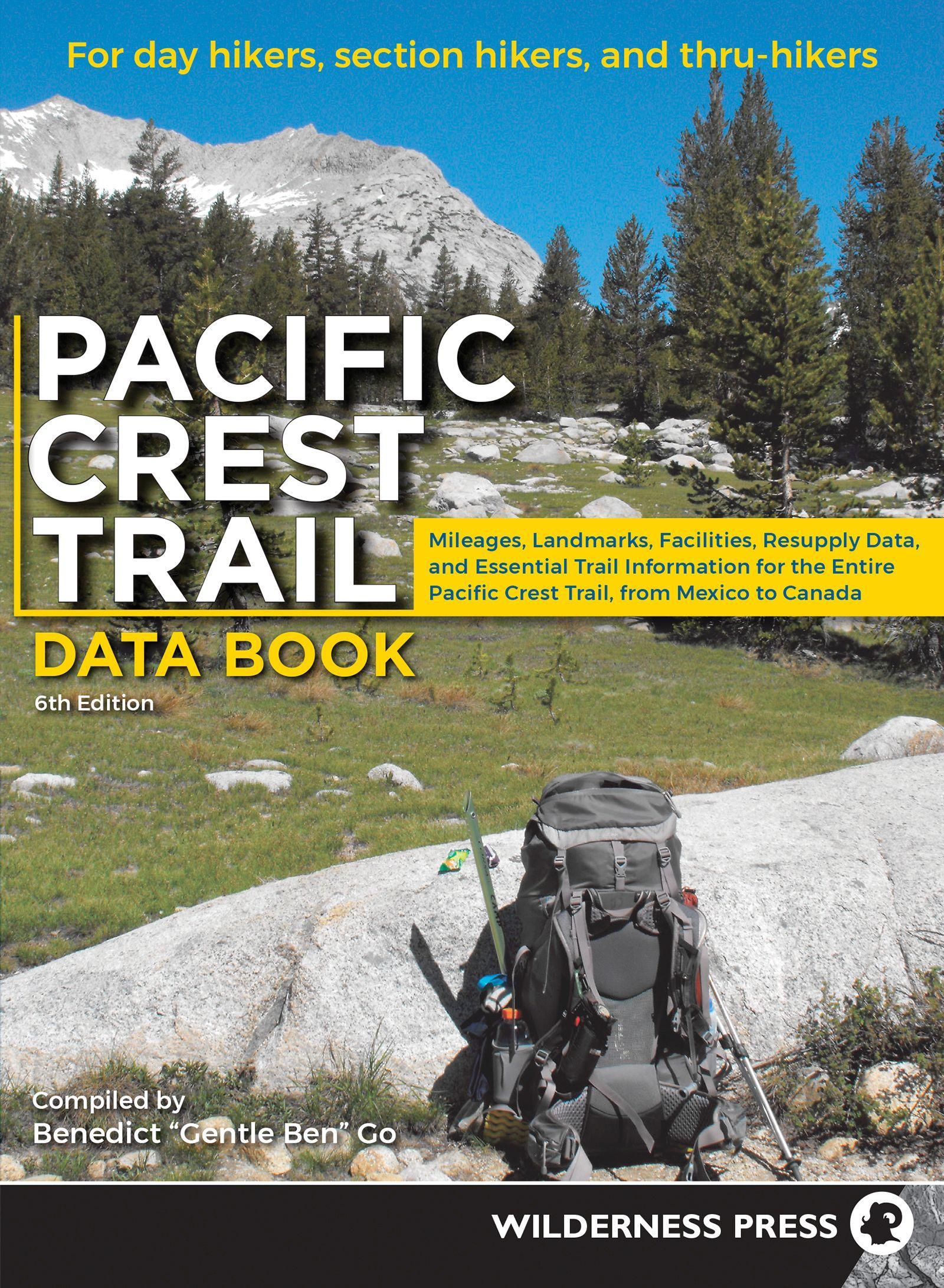 Pacific Crest Trail Data Book / Mileages, Landmarks, Facilities, Resupply Data, and Essential Trail Information for the Entire Pacific Crest Trail, from Mexico to Canada / Benedict Go / Taschenbuch - Go, Benedict