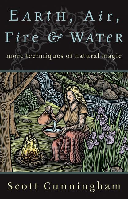 Earth, Air, Fire & Water / More Techniques of Natural Magic / Scott Cunningham / Taschenbuch / Kartoniert / Broschiert / Englisch / 2002 / Llewellyn Worldwide, Ltd. / EAN 9780875421315 - Cunningham, Scott