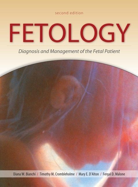 Fetology: Diagnosis and Management of the Fetal Patient, Second Edition / Diana Bianchi (u. a.) / Buch / Gebunden / Englisch / 2010 / McGraw-Hill Education - Europe / EAN 9780071442015 - Bianchi, Diana
