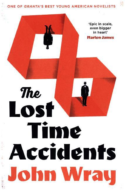 The Lost Time Accidents / John Wray / Taschenbuch / Royal Octavo / 512 S. / Englisch / 2016 / Canongate Books / EAN 9781847672315 - Wray, John