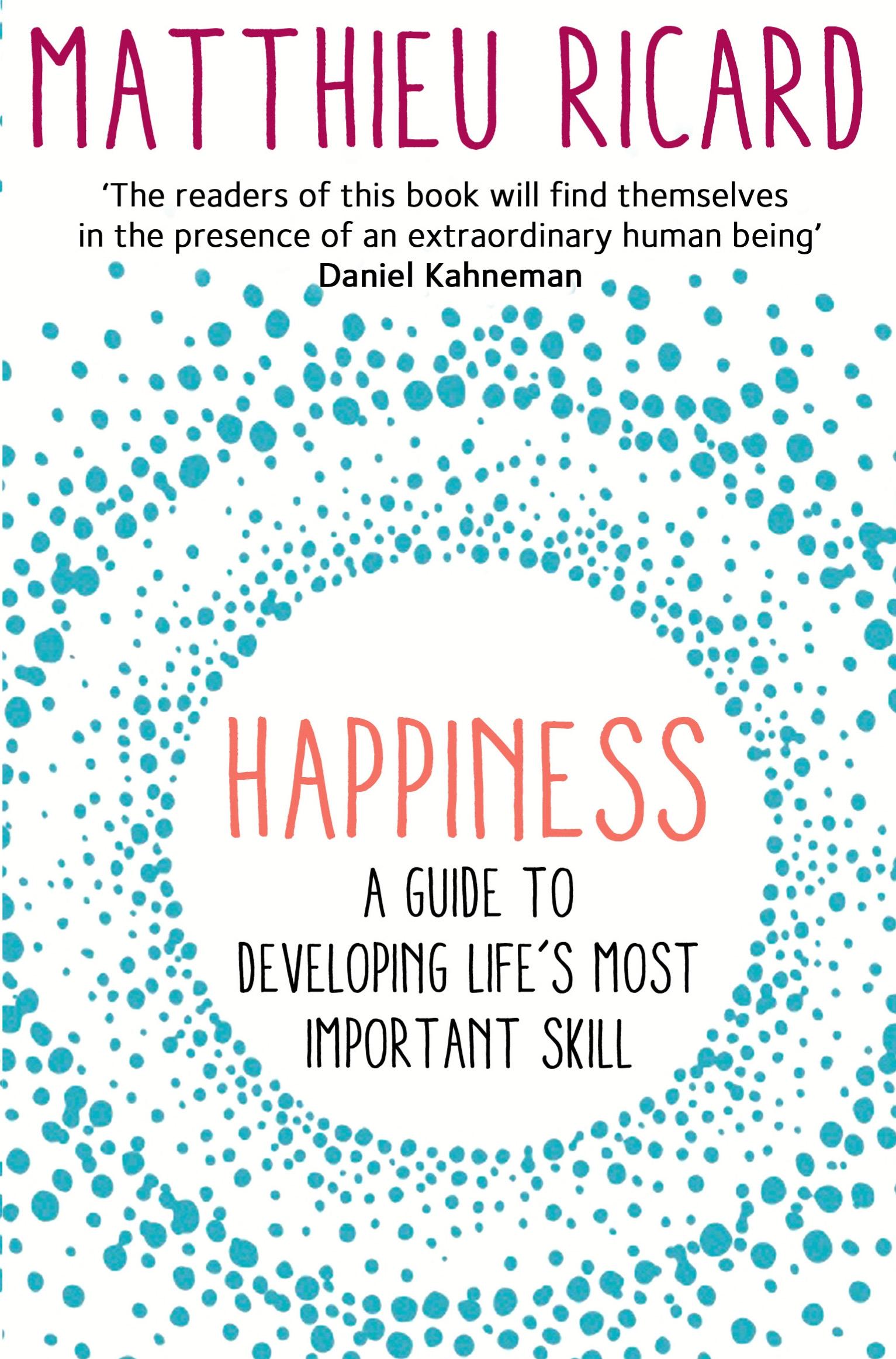 Happiness / A Guide to Developing Life's Most Important Skill / Matthieu Ricard / Taschenbuch / Kartoniert / Broschiert / Englisch / 2015 / Atlantic Books / EAN 9781782394815 - Ricard, Matthieu