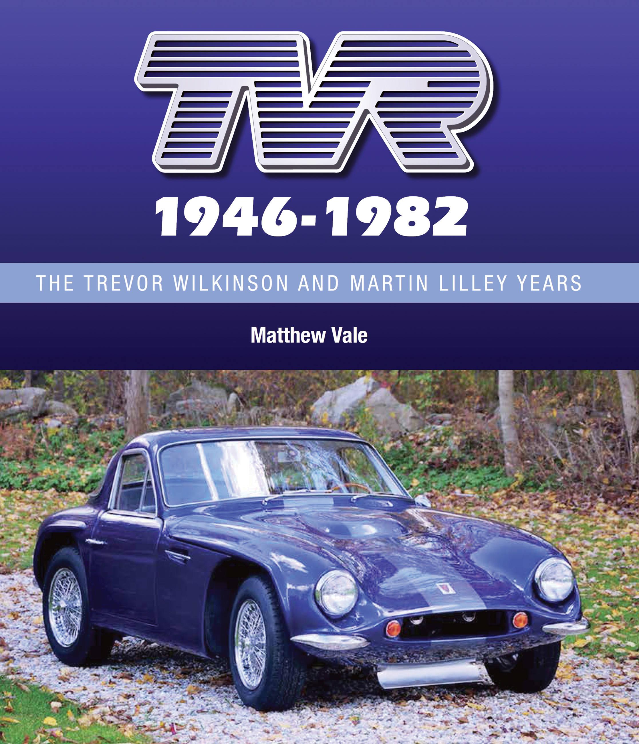 TVR 1946-1982 / The Trevor Wilkinson and Martin Lilley Years / Matthew Vale / Buch / Gebunden / Englisch / 2017 / The Crowood Press Ltd / EAN 9781785003516 - Vale, Matthew