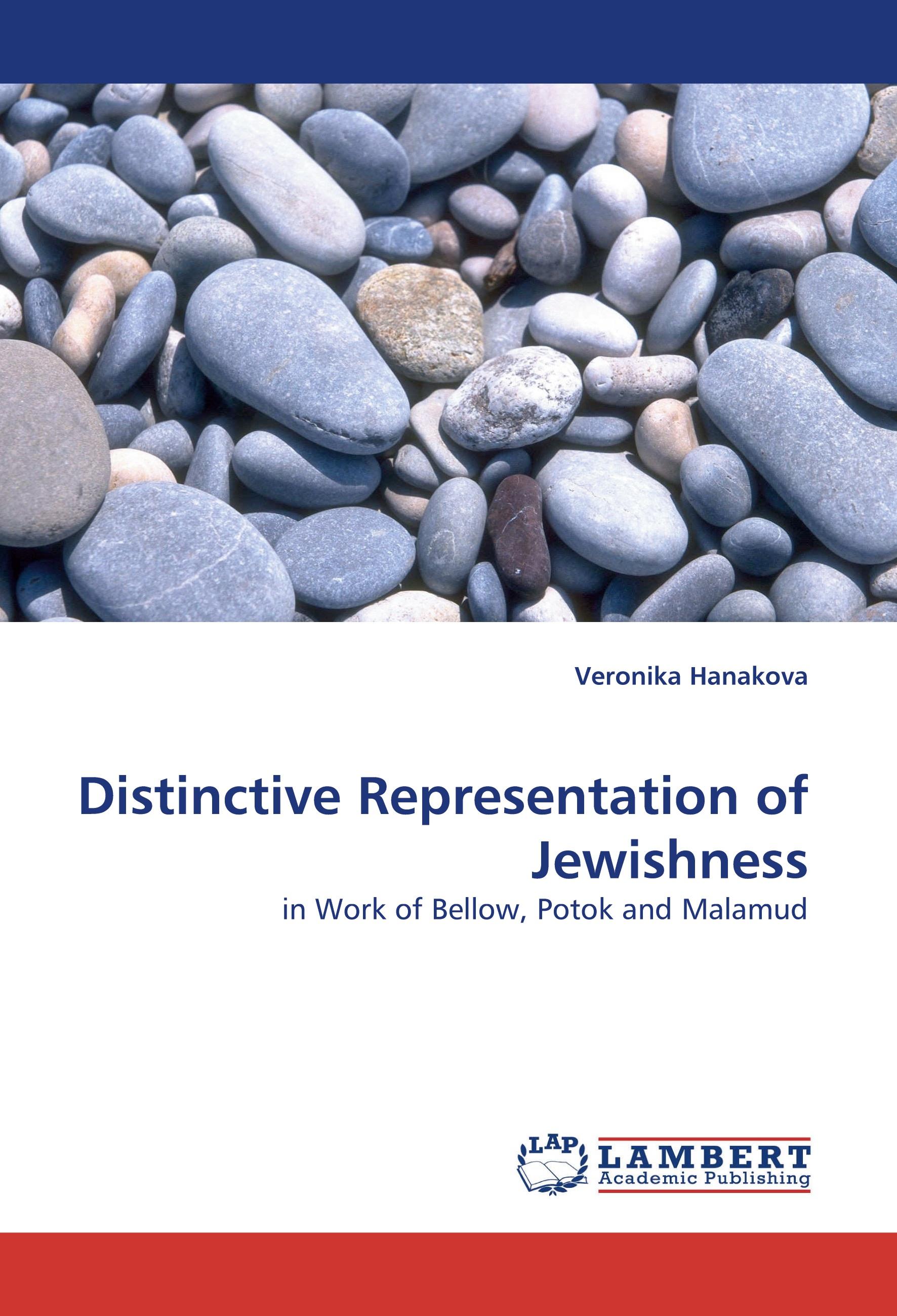 Distinctive Representation of Jewishness / in Work of Bellow, Potok and Malamud / Veronika Hanakova / Taschenbuch / Paperback / 52 S. / Englisch / 2010 / LAP LAMBERT Academic Publishing - Hanakova, Veronika