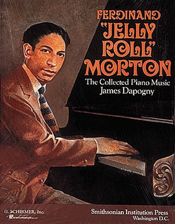 Ferdinand Jelly Roll Morton / The Collected Piano Music / Ferdinand Morton / Piano Collection / Songbuch (Klavier) / Buch / 1986 / G. Schirmer / EAN 9780874743517 - Ferdinand Morton